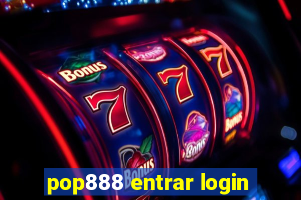 pop888 entrar login